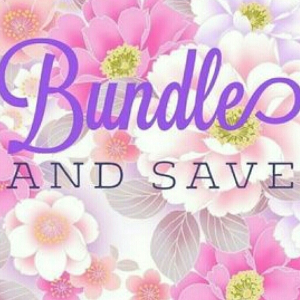 BUNDLE& SAVE!!